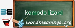 WordMeaning blackboard for komodo lizard